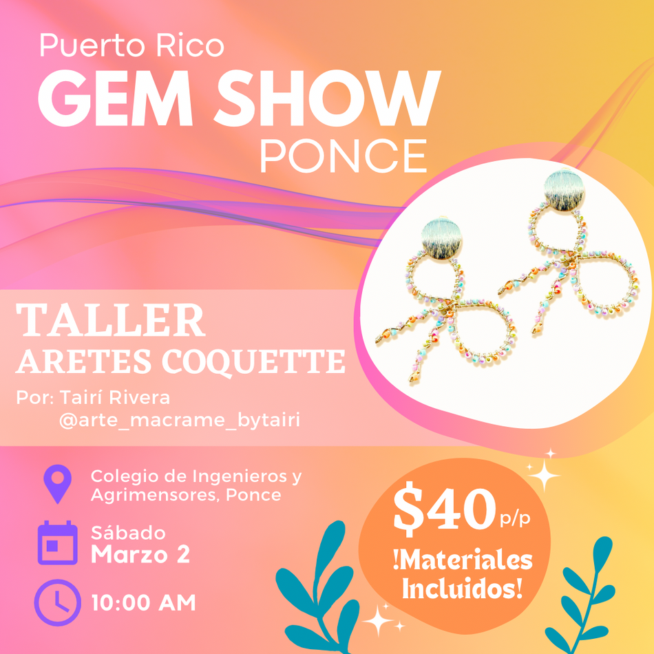 Taller de Aretes Coquette GEM SHOW Ponce (MATERIALES INCLUIDOS)